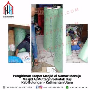 Pengiriman Karpet Masjid Al Namaz Menuju Masjid Al Muttaqin Sekatak Buji Kab Bulungan - Kalimantan Utara