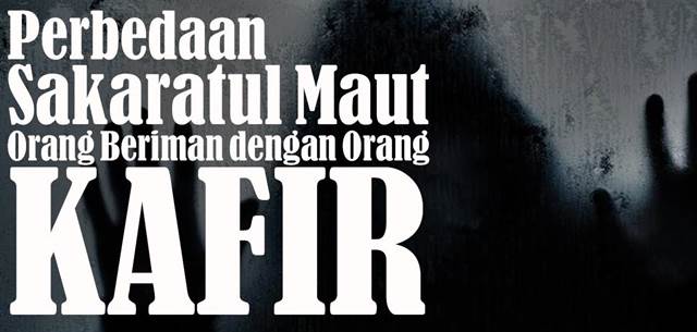 perbedaan sakratul maut orang kafir dan orang berjihad