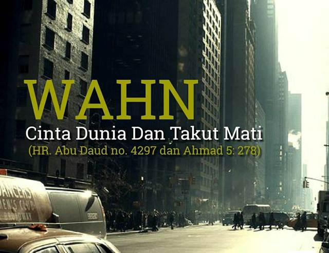 cinta dunia dan takut mati