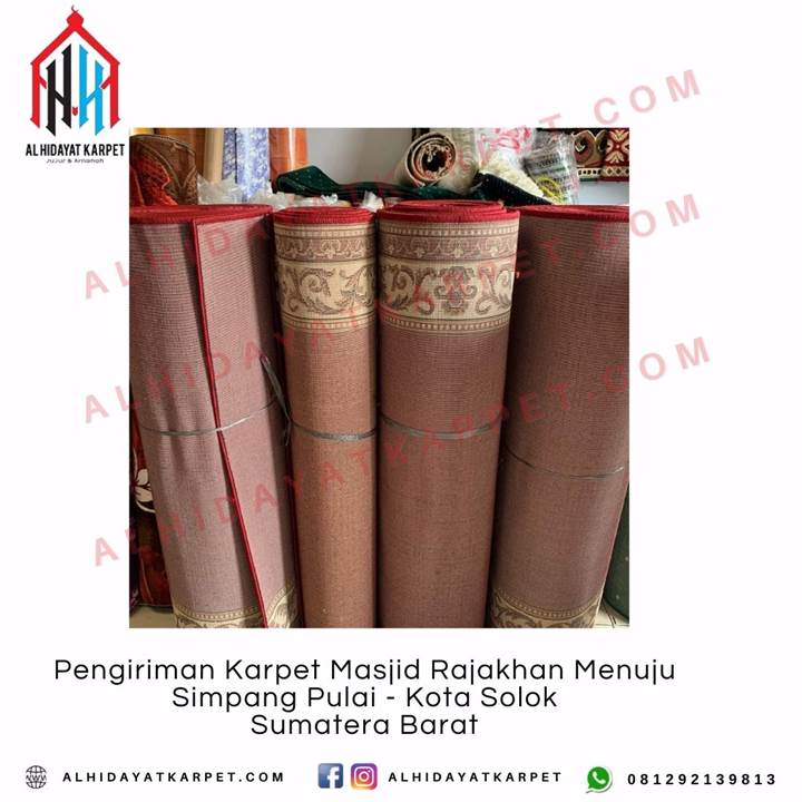 Pengiriman Karpet Masjid Rajakhan Menuju Simpang Pulai - Kota Solok Sumatera Barat
