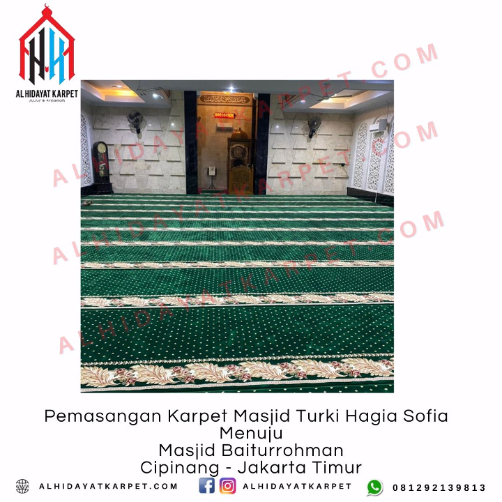 Pemasangan Karpet Masjid Turki Hagia Sofia Menuju Masjid Baiturrohman Cipinang - Jakarta Timur
