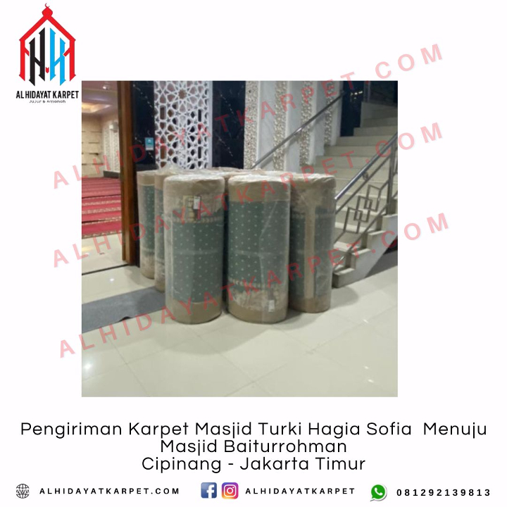 Pengiriman Karpet Masjid Turki Hagia Sofia Menuju Masjid Baiturrohman Cipinang - Jakarta Timur