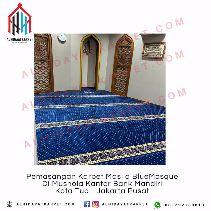 Pemasangan Karpet Masjid BlueMosque Di Mushola Kantor Bank Mandiri Kota Tua - Jakarta Pusat