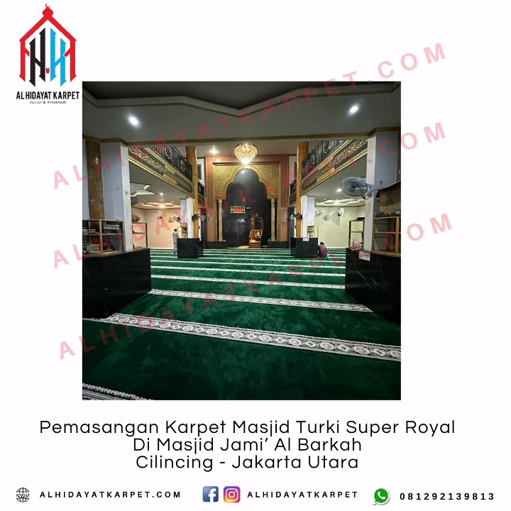 Pemasangan Karpet Masjid Turki Super Royal Di Masjid Jami’ Al Barkah Cilincing - Jakarta Utara