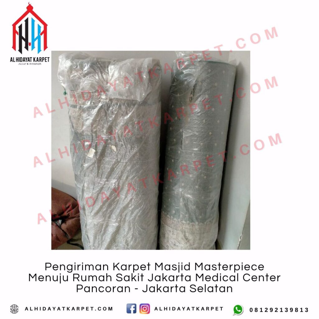Pengiriman Karpet Masjid Masterpiece Menuju Rumah Sakit Jakarta Medical Center Pancoran - Jakarta Selatan