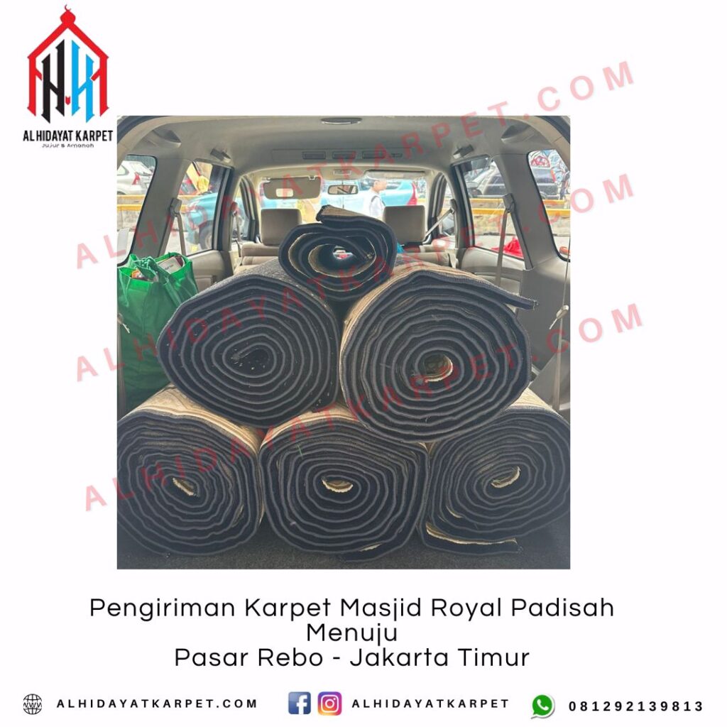 Pengiriman Karpet Masjid Royal Padisah Menuju Pasar Rebo - Jakarta Timur