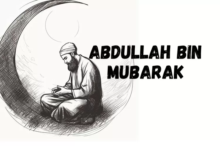 abdullah bin mubarak